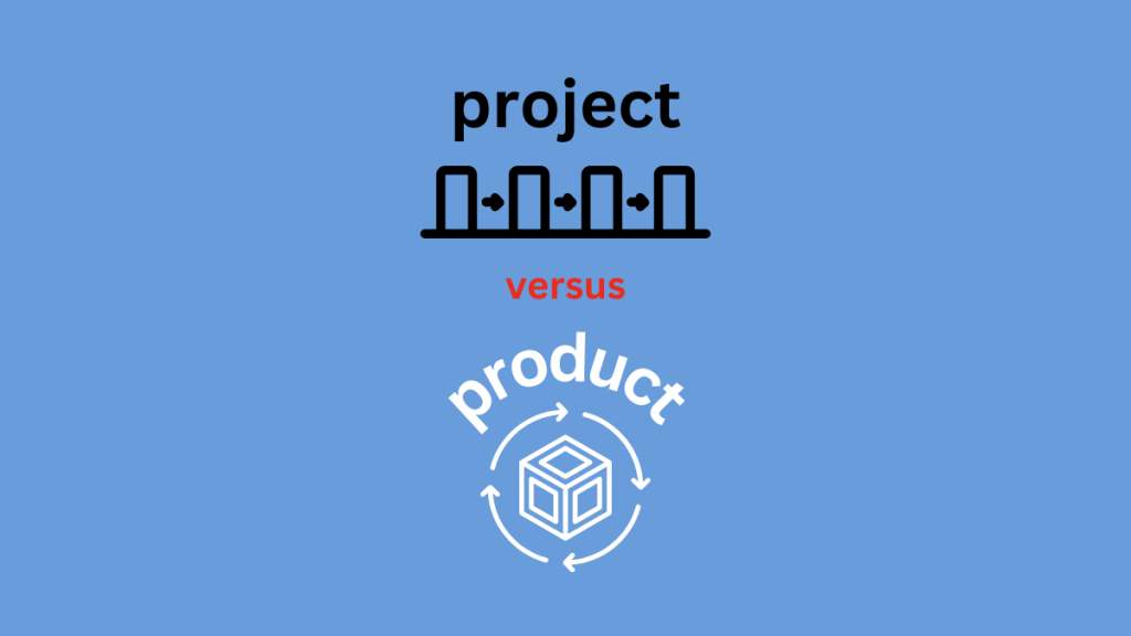 Project versus product management in AI Transformation